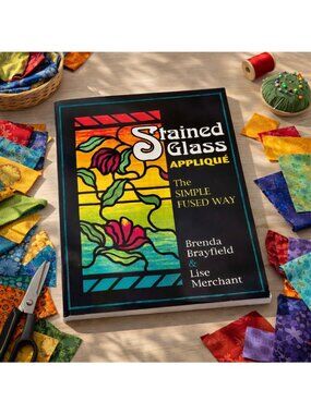 Stained Glass Applique The Simple Fused Way 2004 Paperback Quilting Art